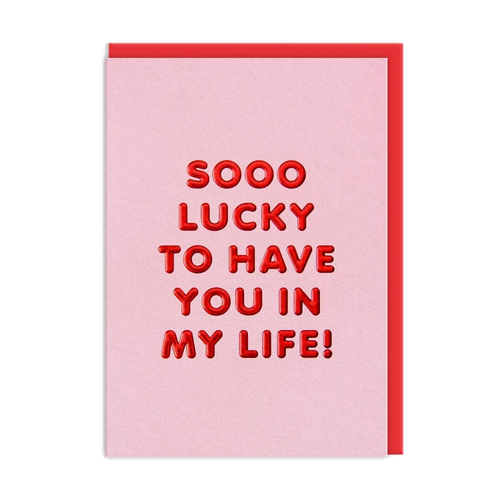 Lucky to Have You Greeting Card