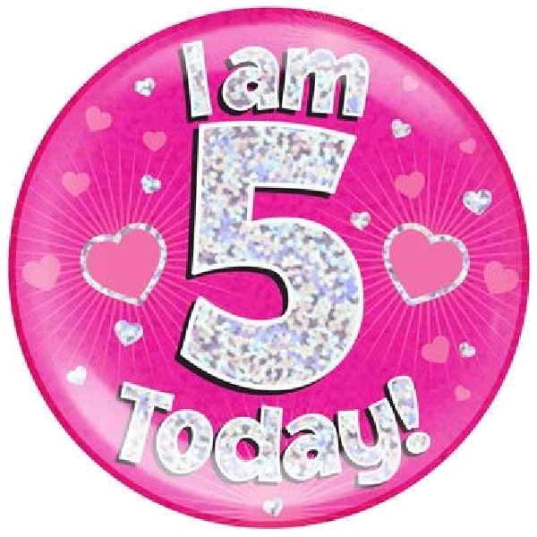 6In I Am 5 Today Pink Jumbo Badge