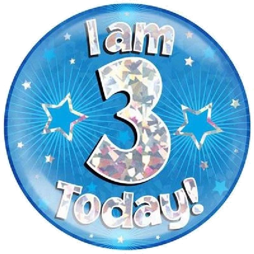 6In I Am 3 Today Blue Jumbo Badge