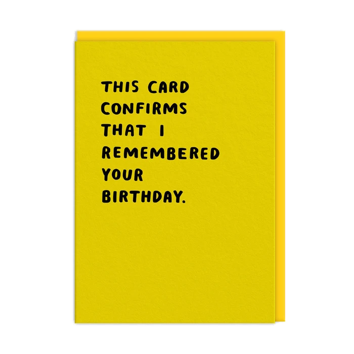 This Confirms I Remembered Birthday Card