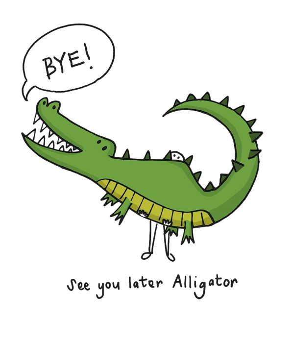 LB/See You later Alligator