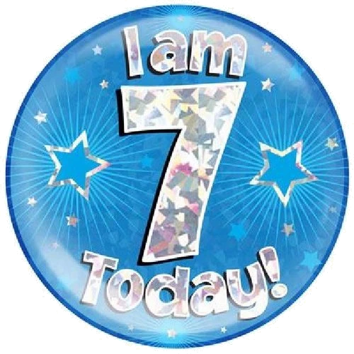 6In I Am 7 Today Blue Jumbo Badge