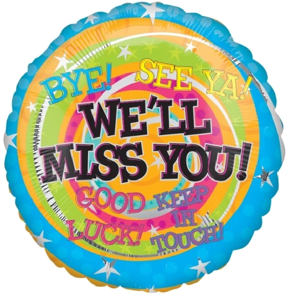 WE LL MISS YOU MESSAGES 18IN FOIL