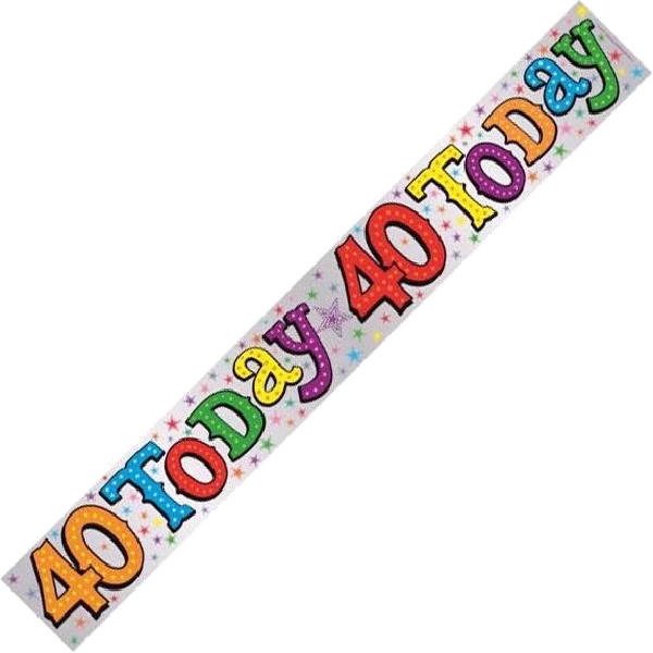 40 TODAY 9FT BANNER
